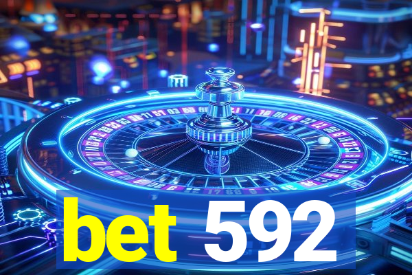 bet 592